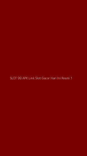 Tampilan Antarmuka Aplikasi Slot 99 Apk Link Slot Gacor Hari Ini Resmi - 1