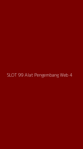 Tampilan Antarmuka Aplikasi Slot 99 Alat Pengembang Web - 4