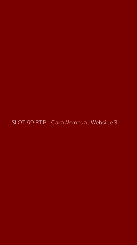 Tampilan Antarmuka Aplikasi SLOT 99 RTP - Cara Membuat Website - 3