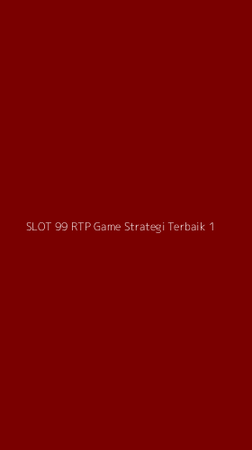 Tampilan Antarmuka Aplikasi Slot 99 Rtp Game Strategi Terbaik - 1