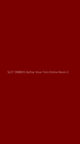 Tampilan Antarmuka Aplikasi Slot 998bos Daftar Akun Toto Online Resmi - 2