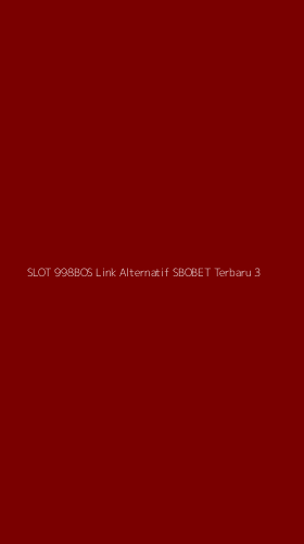 Tampilan Antarmuka Aplikasi Slot 998bos Link Alternatif Sbobet Terbaru - 3