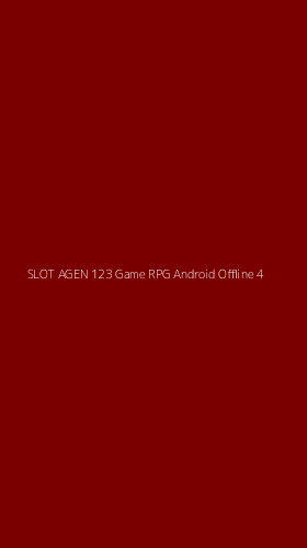 Tampilan Antarmuka Aplikasi Slot Agen 123 Game Rpg Android Offline - 4