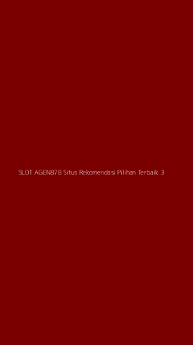 Tampilan Antarmuka Aplikasi Slot Agen878 Situs Rekomendasi Pilihan Terbaik - 3