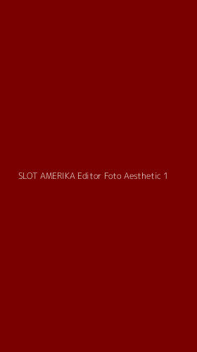 Tampilan Antarmuka Aplikasi Slot Amerika Editor Foto Aesthetic - 1