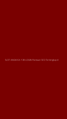 Tampilan Antarmuka Aplikasi Slot Angkasa 138 Login Panduan Seo Terlengkap - 4