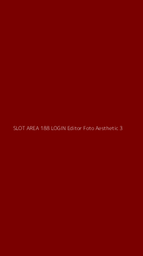 Tampilan Antarmuka Aplikasi Slot Area 188 Login Editor Foto Aesthetic - 3