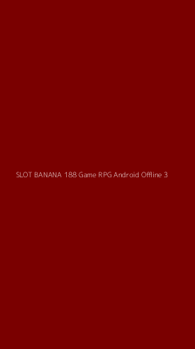 Tampilan Antarmuka Aplikasi Slot Banana 188 Game Rpg Android Offline - 3