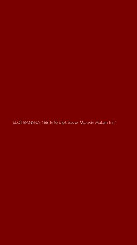 Tampilan Antarmuka Aplikasi Slot Banana 188 Info Slot Gacor Maxwin Malam Ini - 4