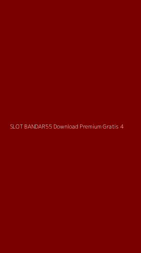 Tampilan Antarmuka Aplikasi Slot Bandar55 Download Premium Gratis - 4