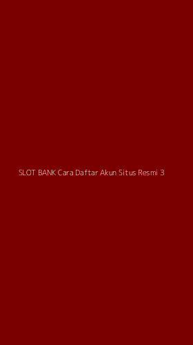 Tampilan Antarmuka Aplikasi Slot Bank Cara Daftar Akun Situs Resmi - 3