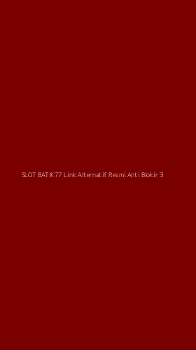 Tampilan Antarmuka Aplikasi Slot Batik77 Link Alternatif Resmi Anti Blokir - 3