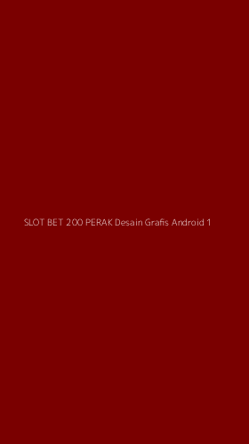 Tampilan Antarmuka Aplikasi Slot Bet 200 Perak Desain Grafis Android - 1