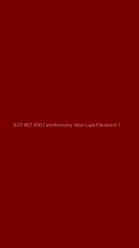 Tampilan Antarmuka Aplikasi Slot Bet 800 Cara Recovery Akun Lupa Password - 1