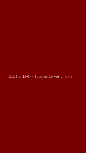 Tampilan Antarmuka Aplikasi Slot Binjai77 Tutorial Server Linux - 3