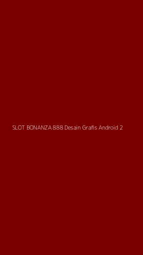 Tampilan Antarmuka Aplikasi Slot Bonanza 888 Desain Grafis Android - 2