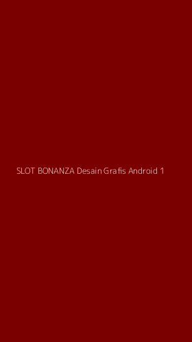 Tampilan Antarmuka Aplikasi Slot Bonanza Desain Grafis Android - 1