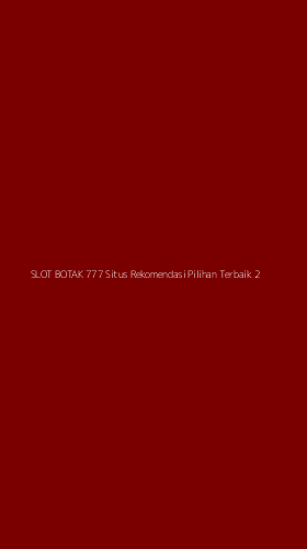 Tampilan Antarmuka Aplikasi Slot Botak 777 Situs Rekomendasi Pilihan Terbaik - 2