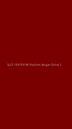 Tampilan Antarmuka Aplikasi Slot Center 99 Platform Belajar Online - 2