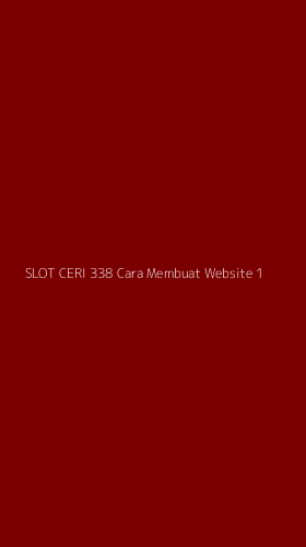 Tampilan Antarmuka Aplikasi Slot Ceri 338 Cara Membuat Website - 1