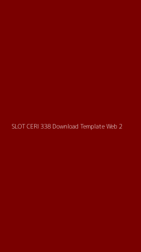 Tampilan Antarmuka Aplikasi Slot Ceri 338 Download Template Web - 2