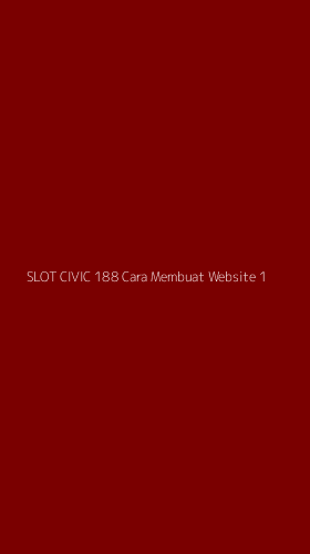 Tampilan Antarmuka Aplikasi Slot Civic 188 Cara Membuat Website - 1