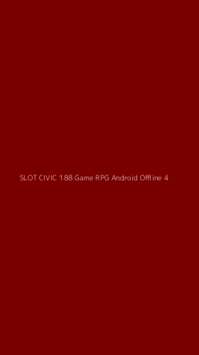 Tampilan Antarmuka Aplikasi Slot Civic 188 Game Rpg Android Offline - 4