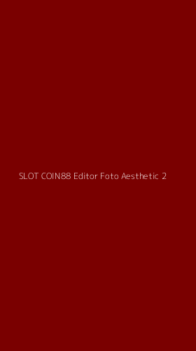 Tampilan Antarmuka Aplikasi Slot Coin88 Editor Foto Aesthetic - 2