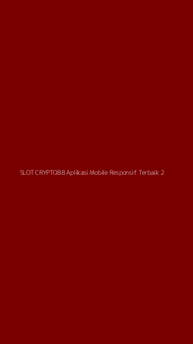 Tampilan Antarmuka Aplikasi Slot Crypto88 Aplikasi Mobile Responsif Terbaik - 2
