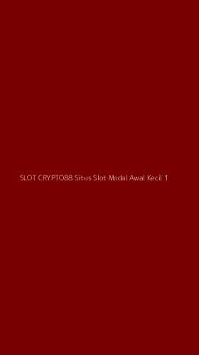 Tampilan Antarmuka Aplikasi Slot Crypto88 Situs Slot Modal Awal Kecil - 1