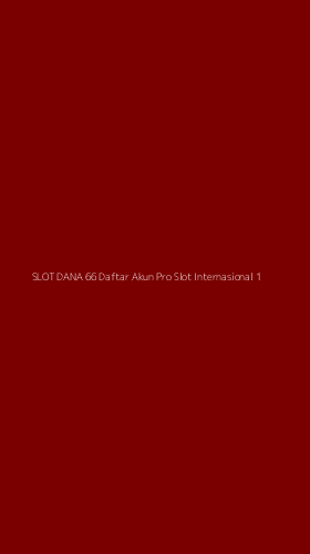 Tampilan Antarmuka Aplikasi Slot Dana 66 Daftar Akun Pro Slot Internasional - 1