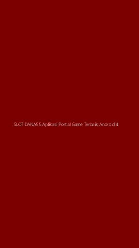 Tampilan Antarmuka Aplikasi Slot Dana55 Aplikasi Portal Game Terbaik Android - 4