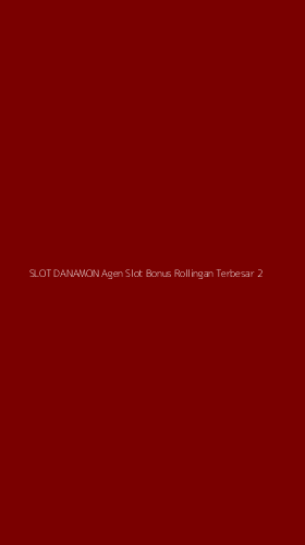 Tampilan Antarmuka Aplikasi Slot Danamon Agen Slot Bonus Rollingan Terbesar - 2