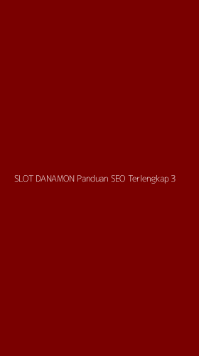Tampilan Antarmuka Aplikasi Slot Danamon Panduan Seo Terlengkap - 3