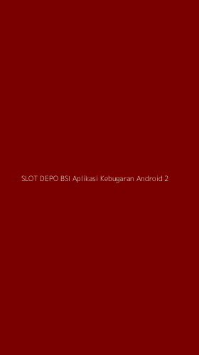 Tampilan Antarmuka Aplikasi Slot Depo Bsi Aplikasi Kebugaran Android - 2