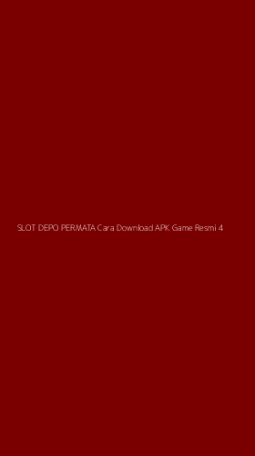 Tampilan Antarmuka Aplikasi Slot Depo Permata Cara Download Apk Game Resmi - 4