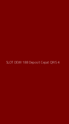 Tampilan Antarmuka Aplikasi Slot Dewi 188 Deposit Cepat Qris - 4