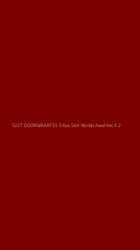 Tampilan Antarmuka Aplikasi Slot Doornmaat55 Situs Slot Modal Awal Kecil - 2
