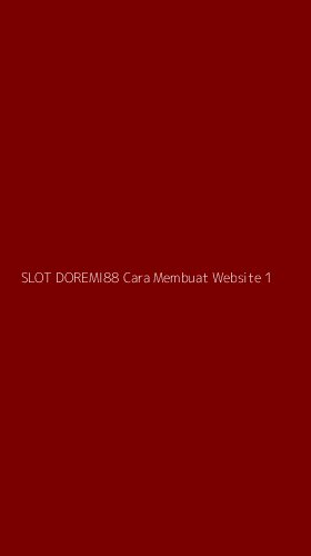 Tampilan Antarmuka Aplikasi Slot Doremi88 Cara Membuat Website - 1
