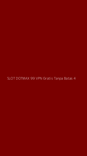Tampilan Antarmuka Aplikasi Slot Dotmax 99 Vpn Gratis Tanpa Batas - 4