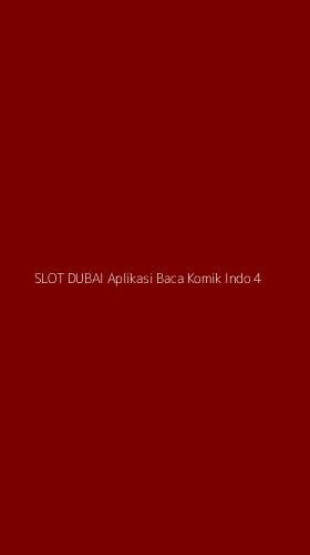 Tampilan Antarmuka Aplikasi Slot Dubai Aplikasi Baca Komik Indo - 4