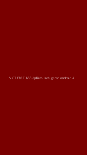 Tampilan Antarmuka Aplikasi Slot Ebet 188 Aplikasi Kebugaran Android - 4