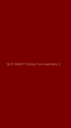 Tampilan Antarmuka Aplikasi Slot Emas77 Editor Foto Aesthetic - 2