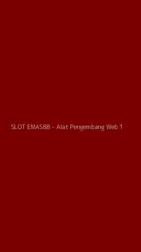 Tampilan Antarmuka Aplikasi SLOT EMAS88 - Alat Pengembang Web - 1
