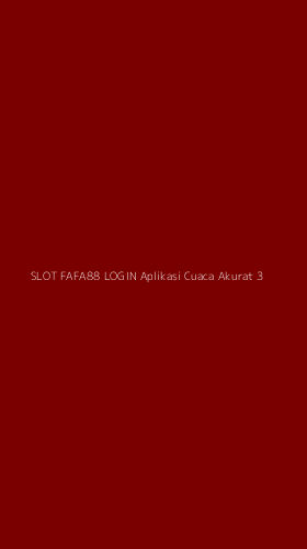 Tampilan Antarmuka Aplikasi Slot Fafa88 Login Aplikasi Cuaca Akurat - 3