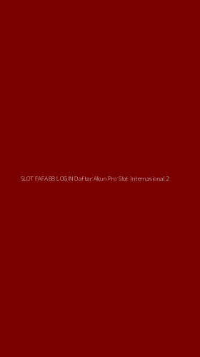 Tampilan Antarmuka Aplikasi Slot Fafa88 Login Daftar Akun Pro Slot Internasional - 2
