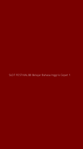 Tampilan Antarmuka Aplikasi Slot Festival88 Belajar Bahasa Inggris Cepat - 1
