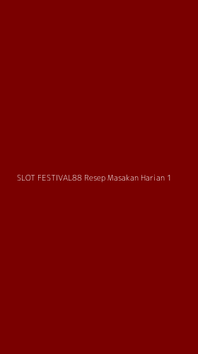 Tampilan Antarmuka Aplikasi Slot Festival88 Resep Masakan Harian - 1