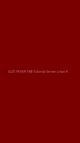 Tampilan Antarmuka Aplikasi Slot Fever 168 Tutorial Server Linux - 4