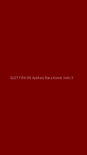 Tampilan Antarmuka Aplikasi Slot Fifa 99 Aplikasi Baca Komik Indo - 3